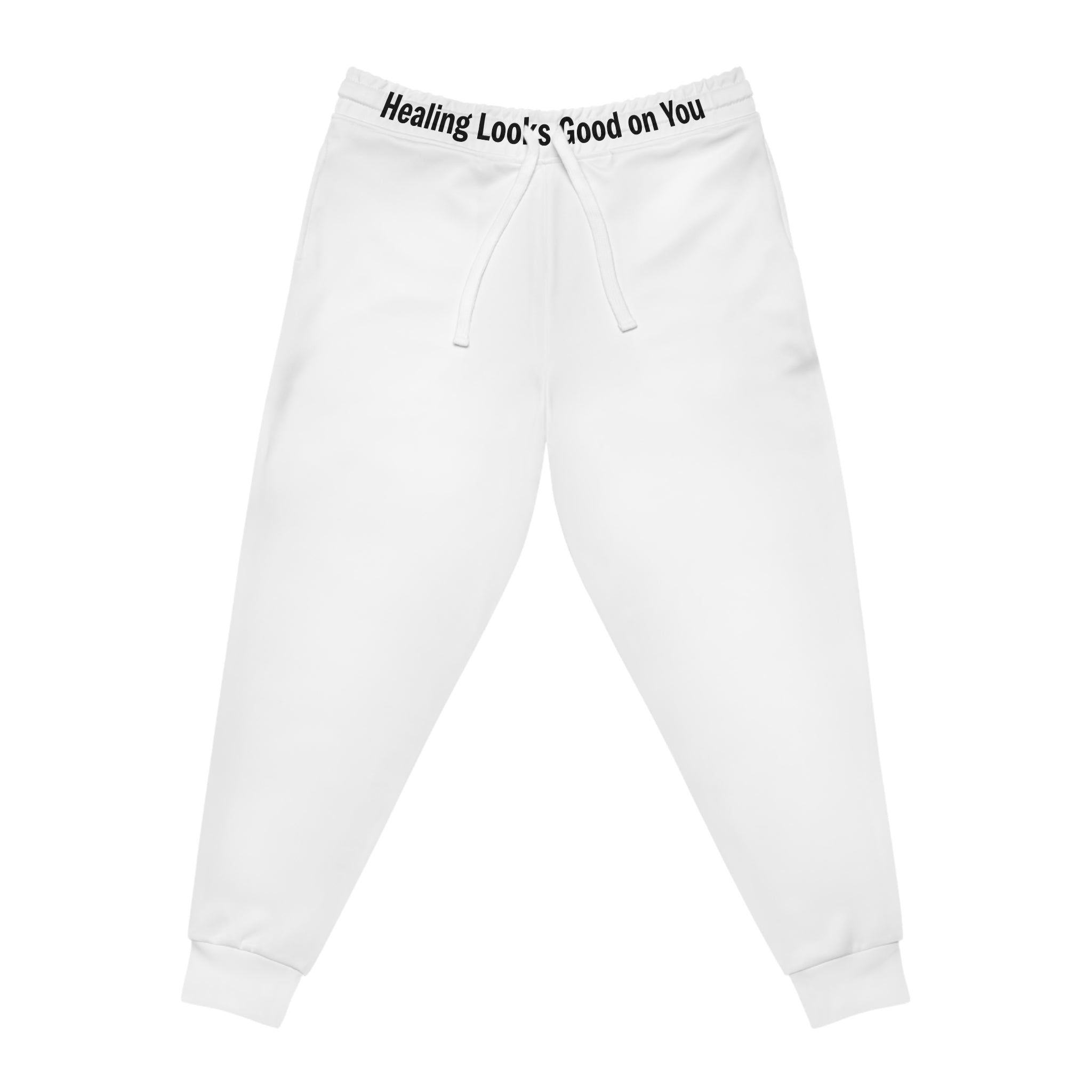 "Healing Looks Good on You" Athletic Joggers
